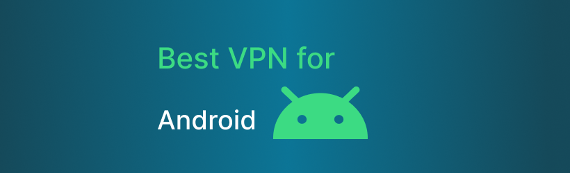 best vpn for android 2024